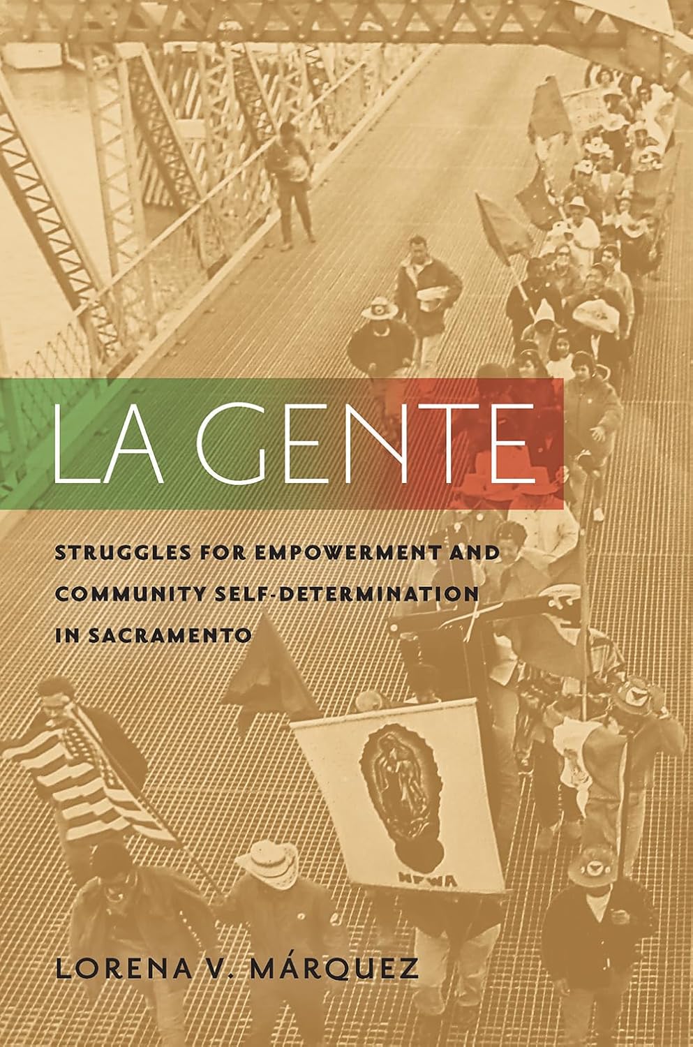 La Gente: Struggles for Empowerment and Community Self-Determination in Sacramento      Paperback – Illustrated, October 27, 2020