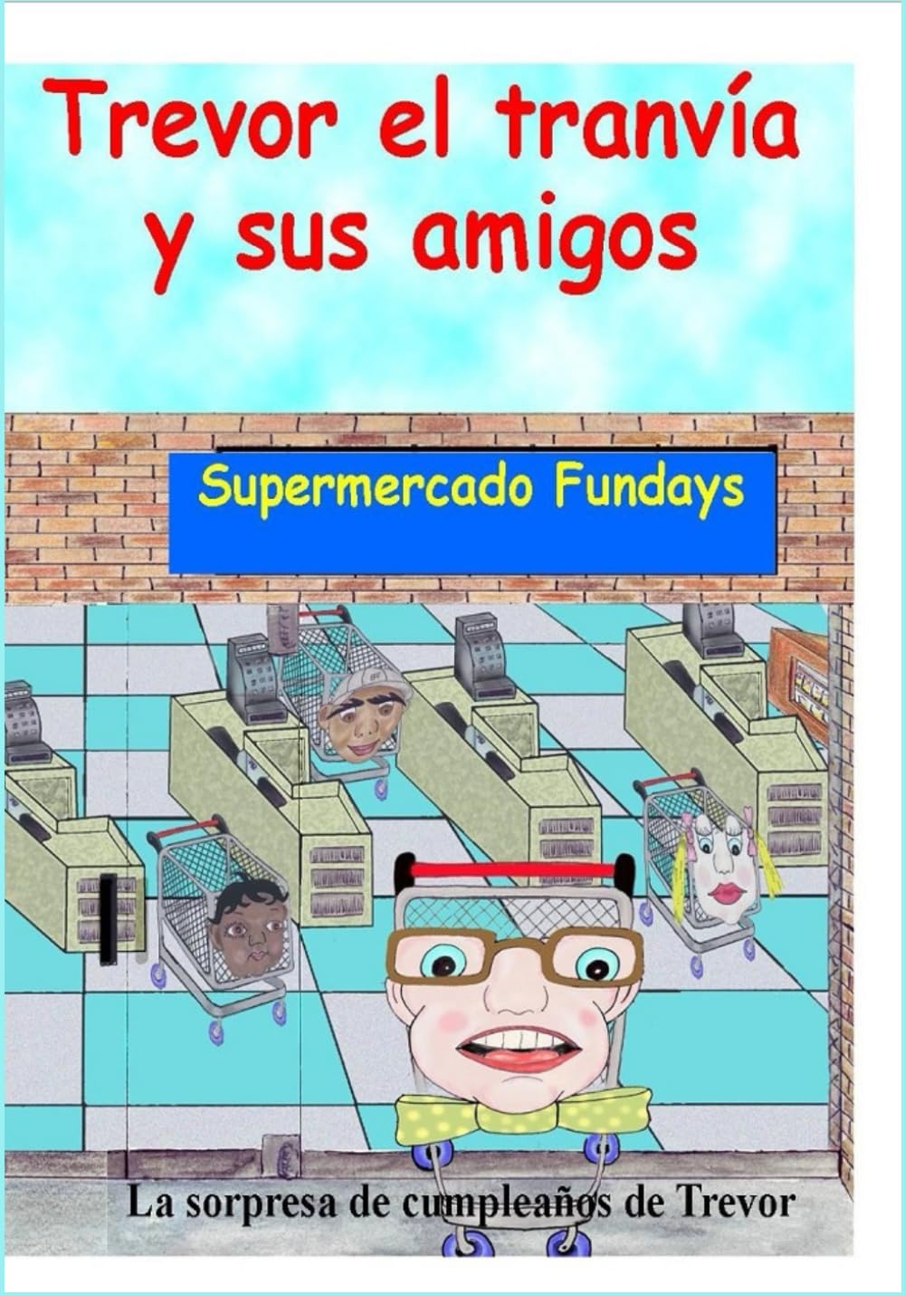 Las aventuras de Trevor el carrito y sus amigos:: El cumpleaños sorpresa de Trevor