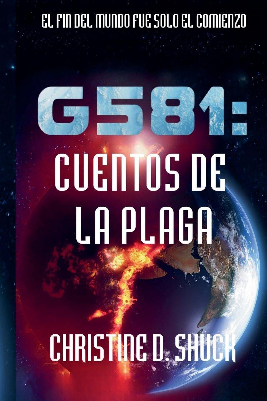 G581: Cuentos de la Plaga: 4 (Gliese 581g Espanol)