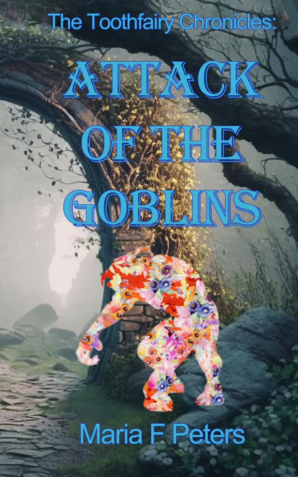 Attack of the Goblins (Tooth fairy Chronicles)
