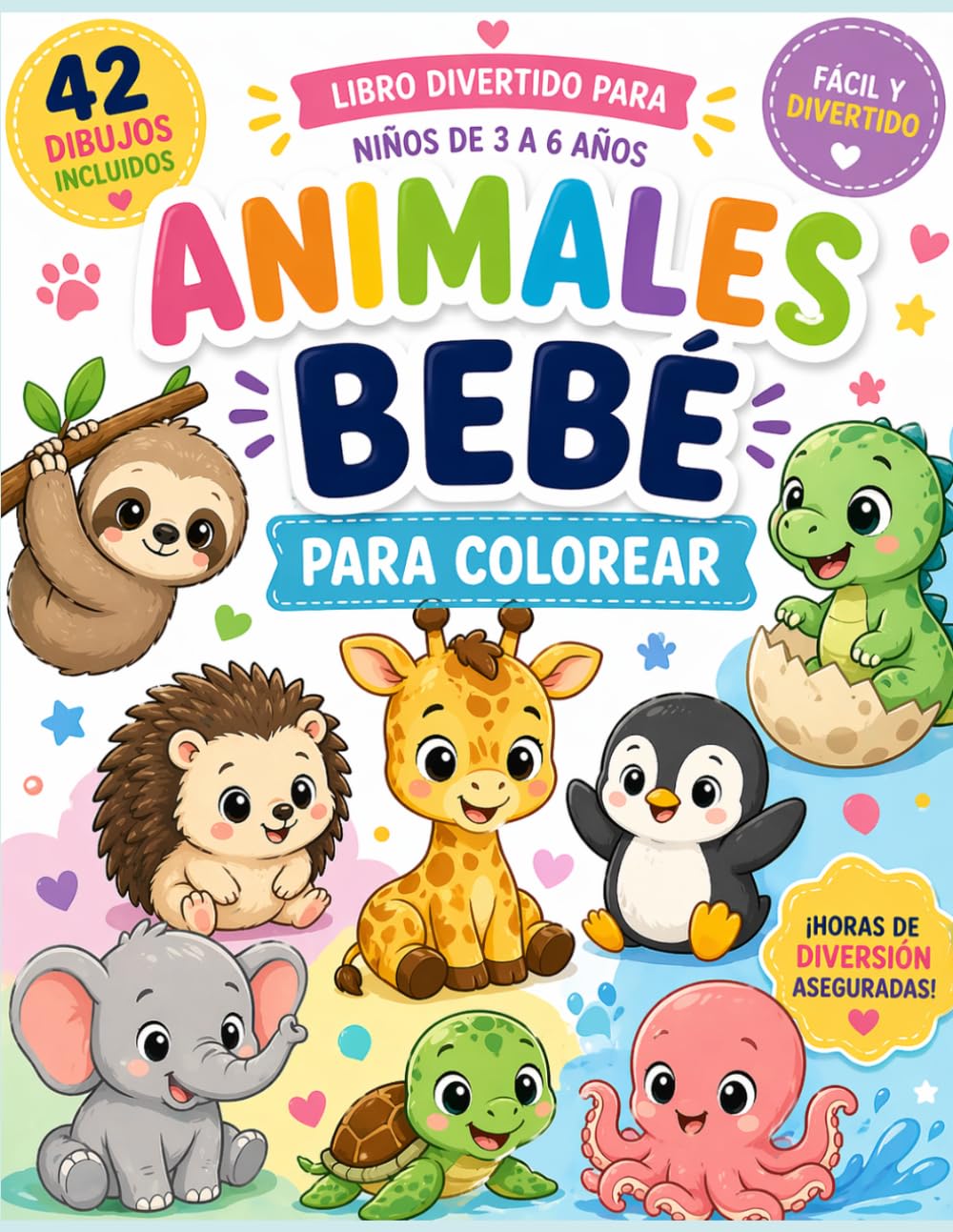 ANIMALES BEBÉ PARA COLOREAR: Para niños de 3 a 6 años