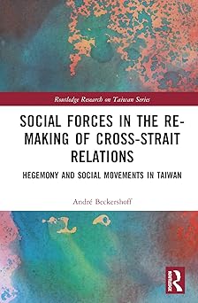 Social Forces in the Re-Making of Cross-Strait Relations (Routledge Research on Taiwan Series)-Wow! eBook