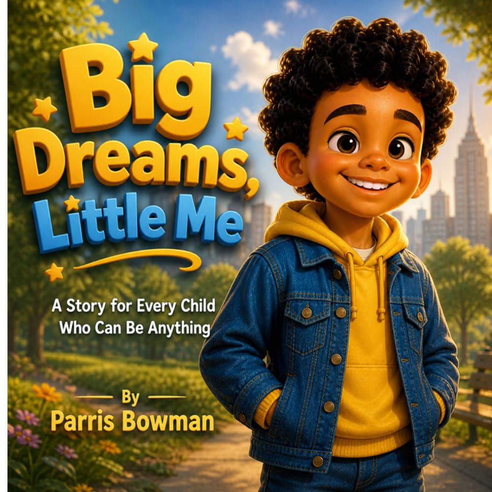 Big Dreams, Little Me: A Story for Every Child Who Can Be Anything