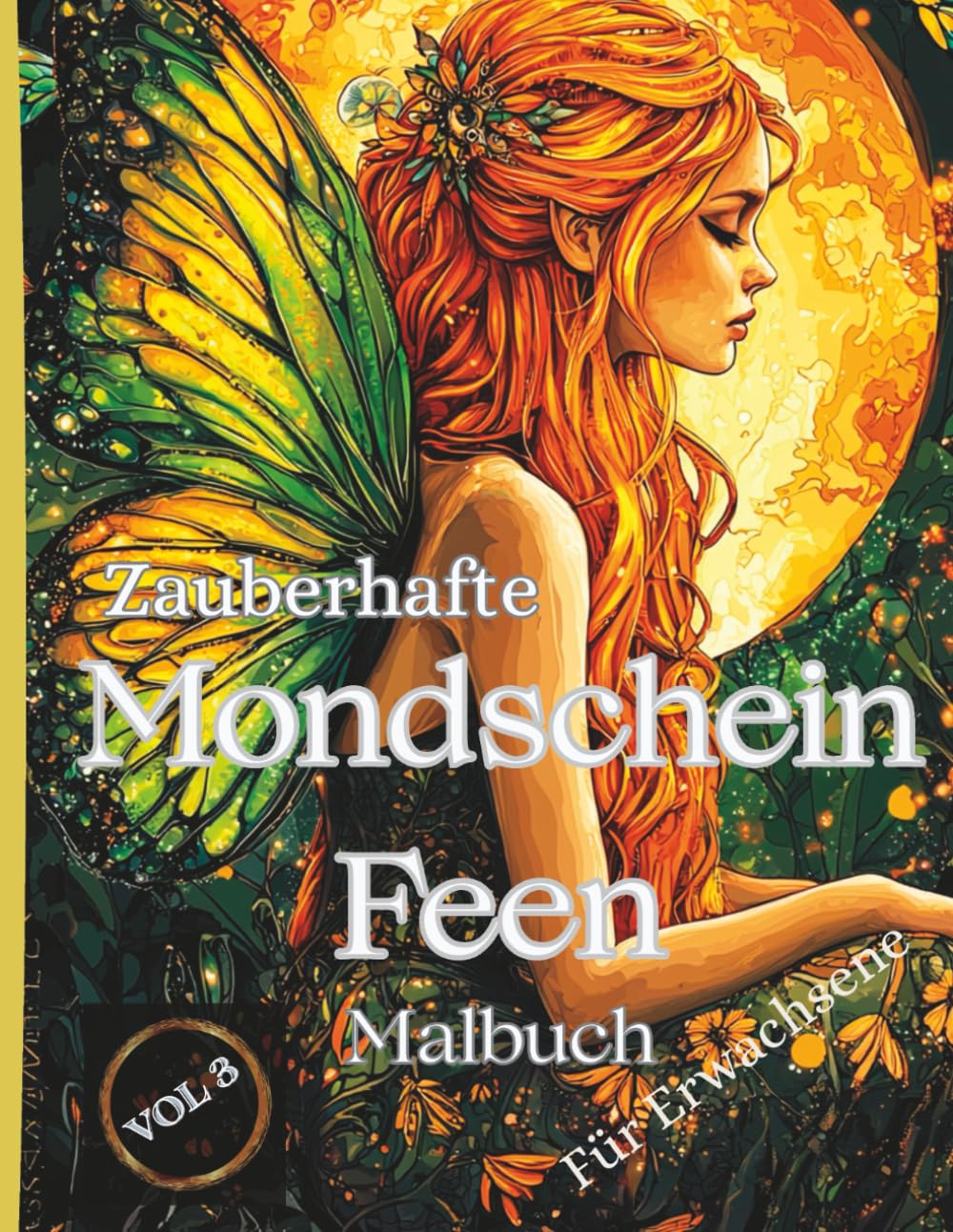Zauberhafte Mondschein Feen – Malbuch für Erwachsene: 50 detailreiche Ausmalmotive mit mystischen Feen im Mondlicht – für Erwachsene, die Fantasie, Eleganz und kreative Entspannung lieben