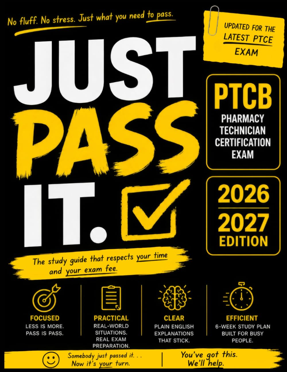 Just Pass It: PTCB: The No-Fluff Pharmacy Technician Study Guide for the 2026–2027 PTCE — Frameworks, Pharmacy Math & Federal Law in Plain English