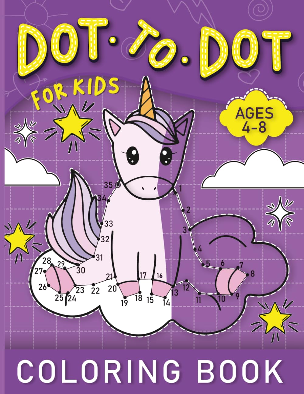 Dot to Dot For Kids Ages 4-8: Activity Book and Coloring Book: Connect The Dot's by Number Coloring Book