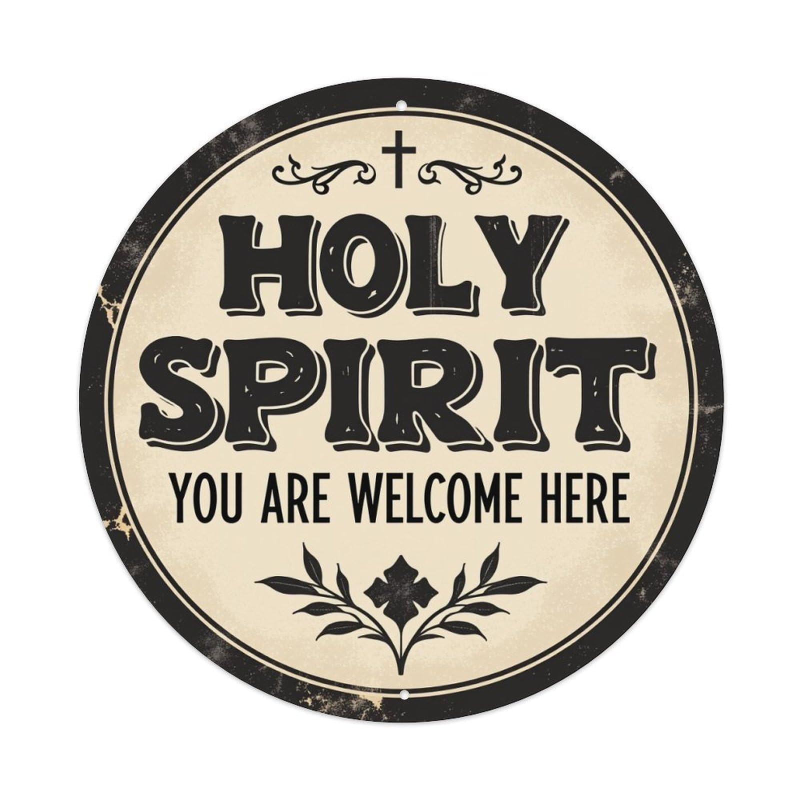 Holy Spirit Welcome Sign Pattern Round Tin Sign Vintage Metal Poster, Home Bar Garage Man Cave Cafe Indoor & Outdoor Wall Decoration 8x8Inches