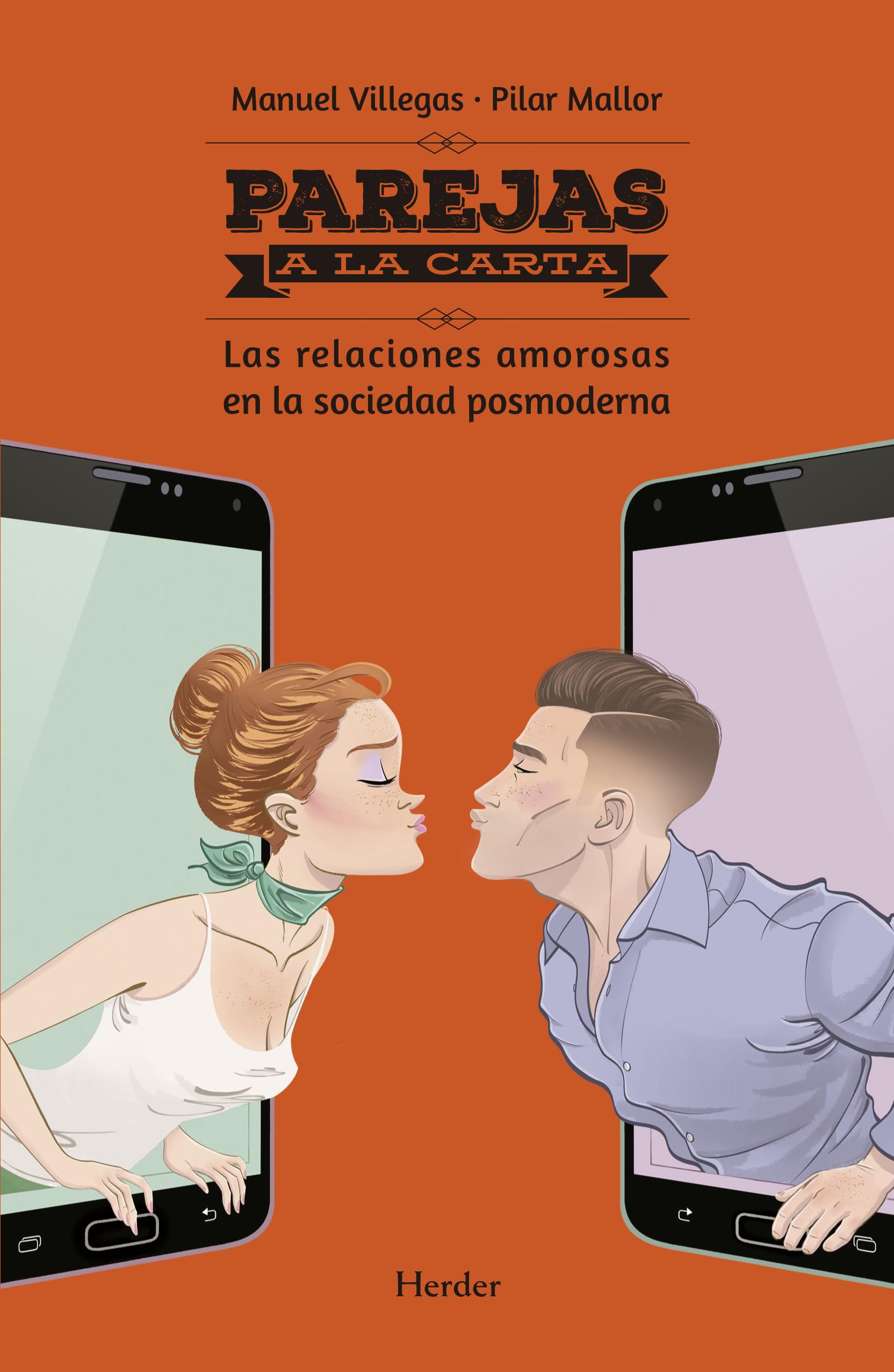 Parejas a la carta: Las relaciones amorosas en la sociedad posmoderna (fuera de colección)