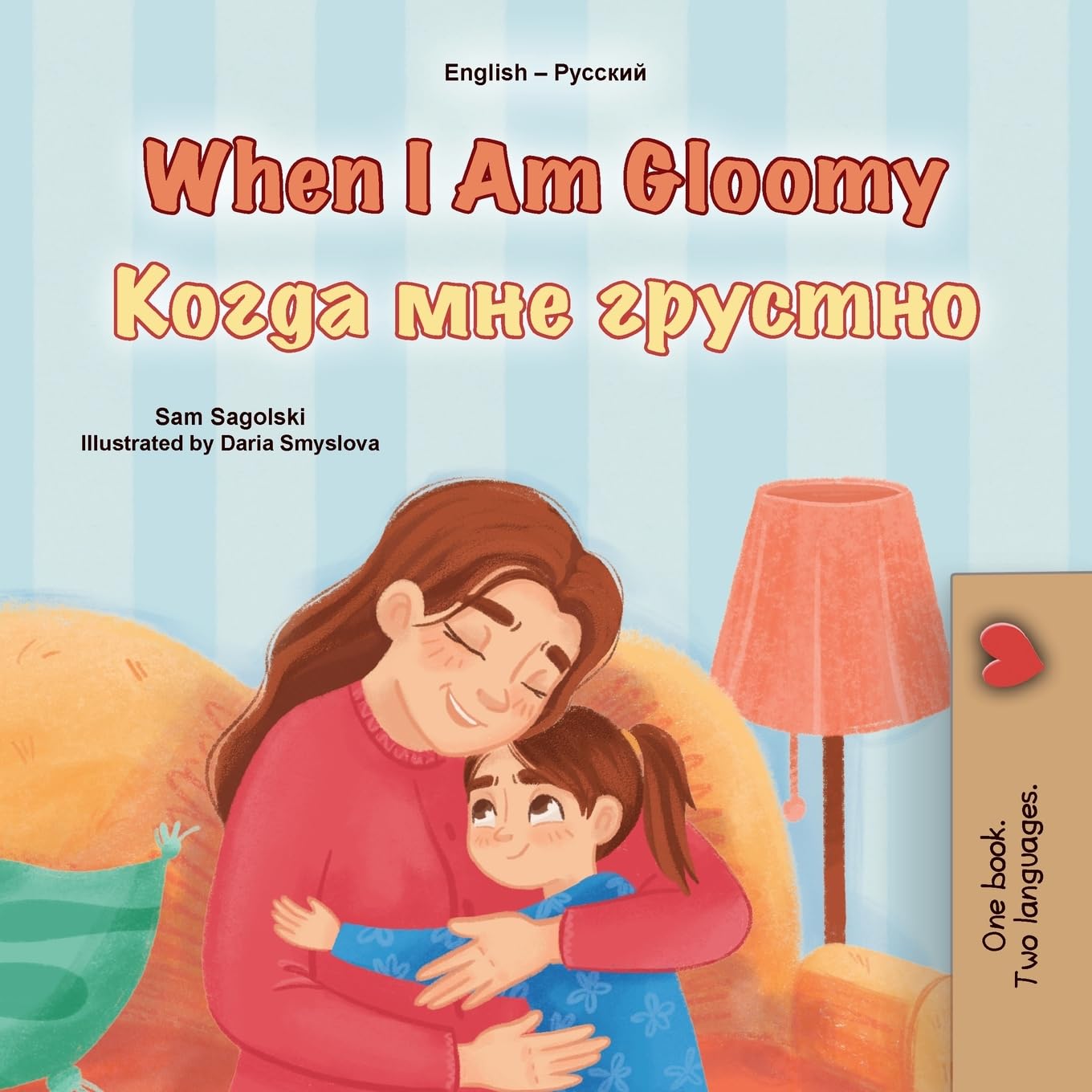 When I am Gloomy (English Russian Bilingual Children's Book) (English Russian Bilingual Collection)