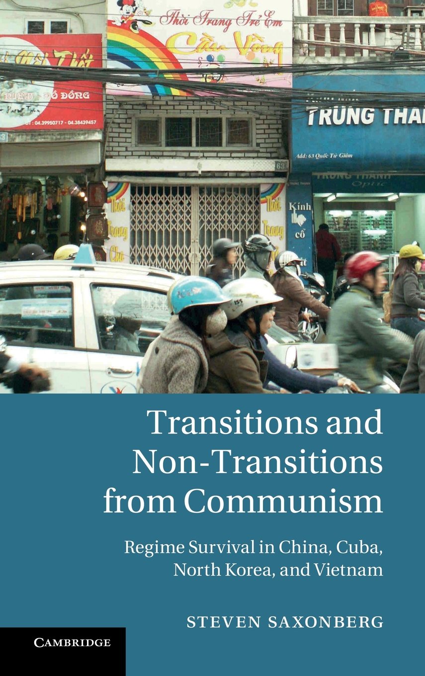 Transitions and Non-Transitions from Communism: Regime Survival in ...