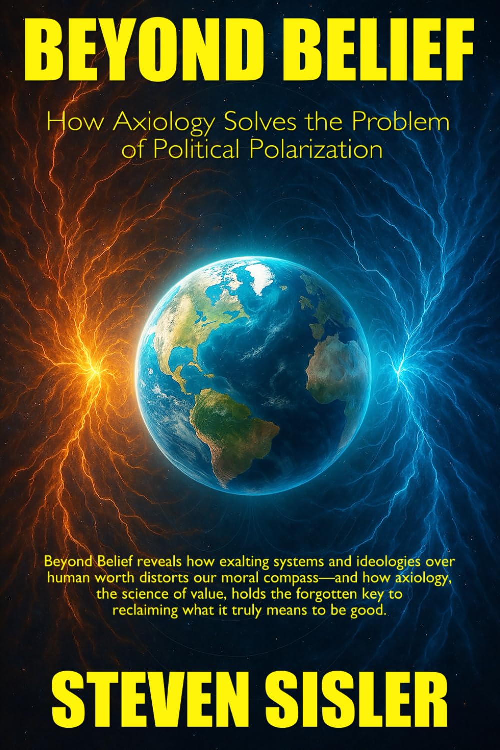 Beyond Belief: How Axiology Solves The Problem of Political Polarization