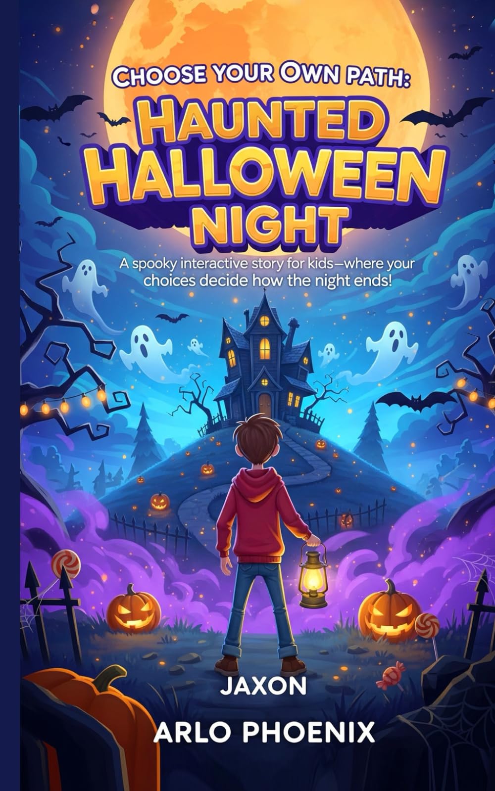 Choose Your Own Path: Haunted Halloween Night: A spooky interactive story for kids — where your choices decide how the night ends!