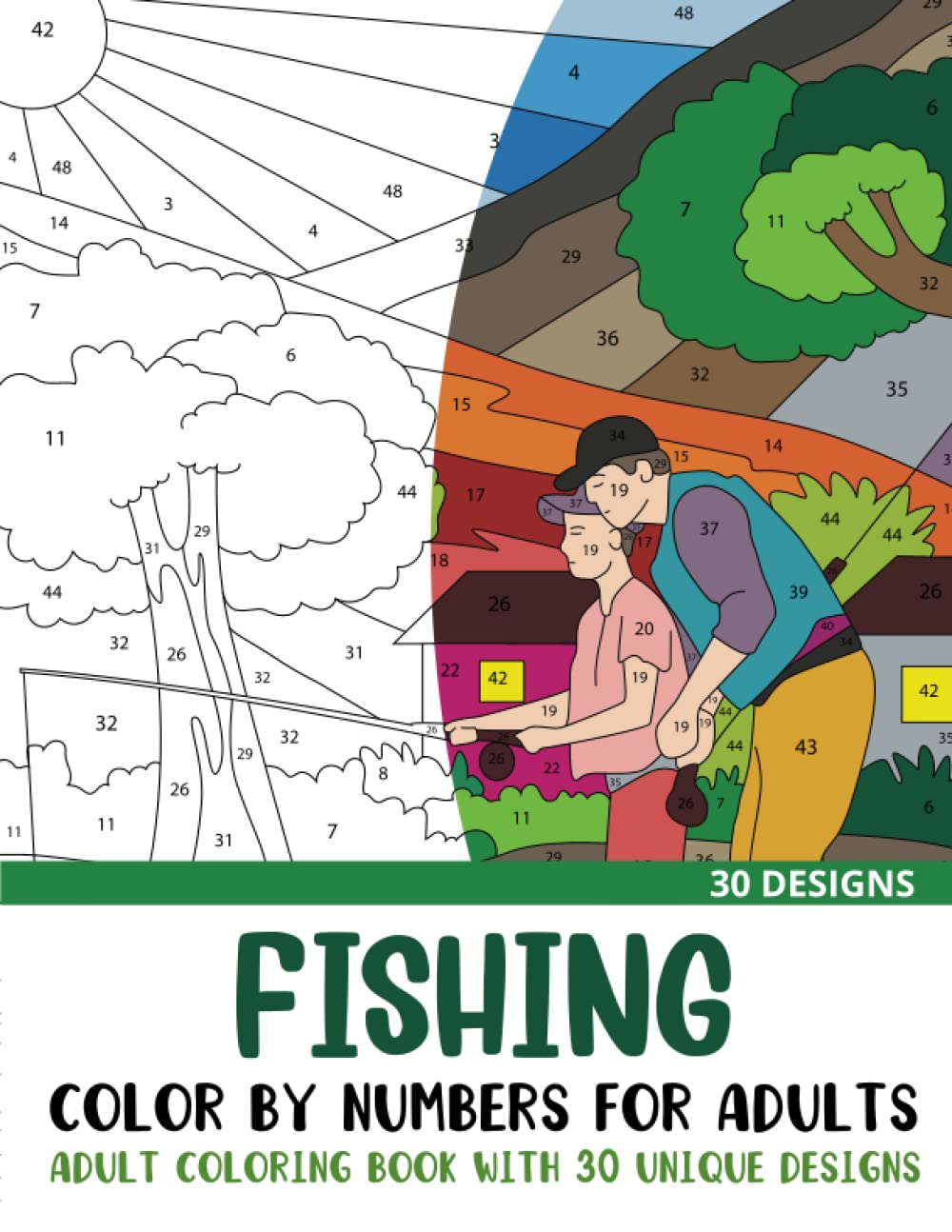 Fishing Color by Numbers for Adults: Adult Coloring Book with 30 Unique Designs (Color by Number Coloring Books for Adults)