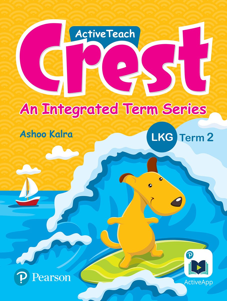 Pearson ActiveTeach Crest: Integrated Book for CBSE/State Board Class - LKG, Term 2 (Combo)