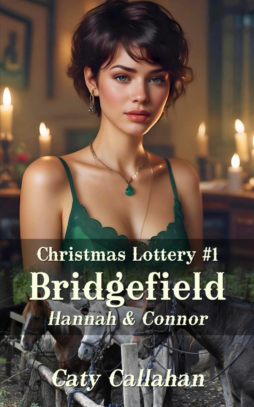 Christmas Lottery #1 Bridgefield: Hannah & Connor (Christmas Lottery series by Caty Callahan (mass market))