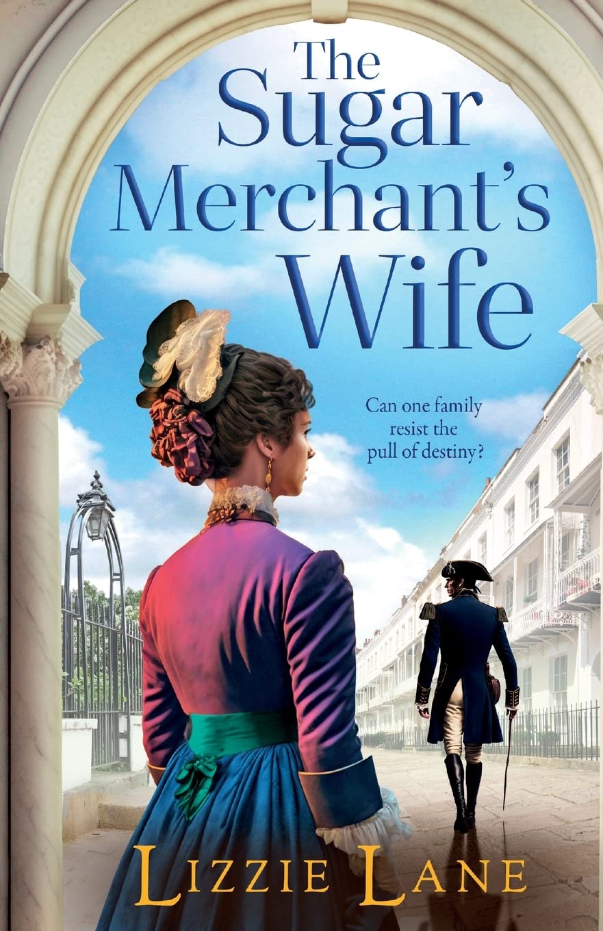 The Sugar Merchant's Wife: A page-turning family saga from bestseller Lizzie Lane (The Strong Trilogy, 2)