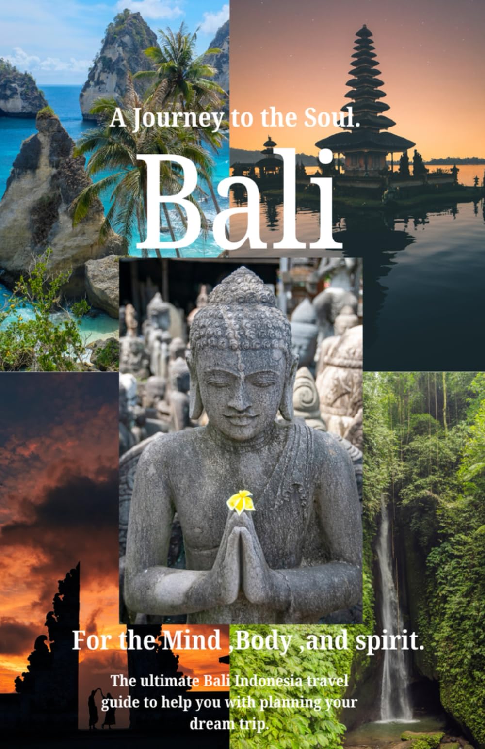 Bali A Journey to the Soul: The Ultimate Bali Indonesia travel guide to help you with planning your dream trip.