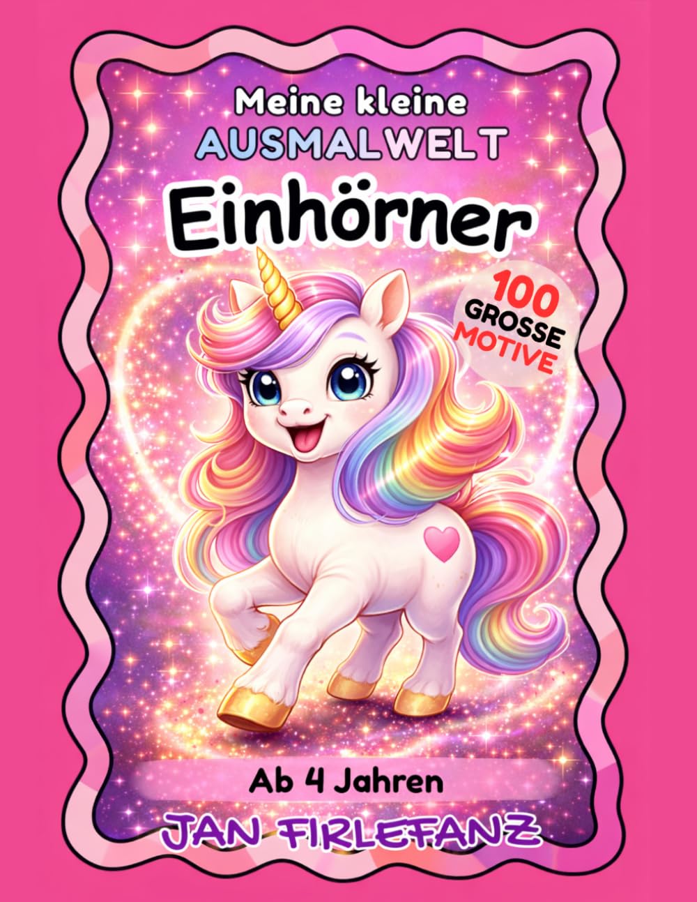 Meine kleine Ausmalwelt: Einhörner: 100 große Motive zum Ausmalen und Träumen für Kinder ab 4 Jahren