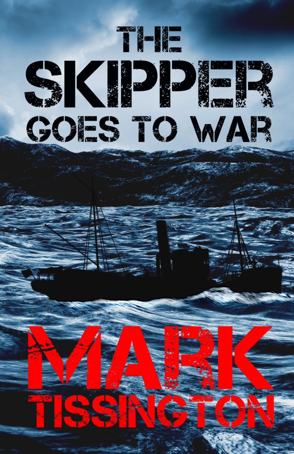 The Skipper Goes To War: Book One of The Skipper Series: 1