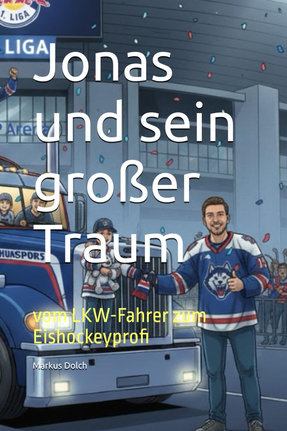 Jonas und sein große Traum: vom LKW-Fahrer zum Eishokeyprofi