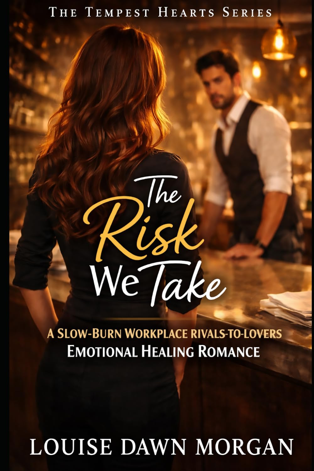 The Risk We Take: A Slow-Burn Workplace Rivals-to-Lovers Emotional Healing Romance (The Tempest Hearts Series)