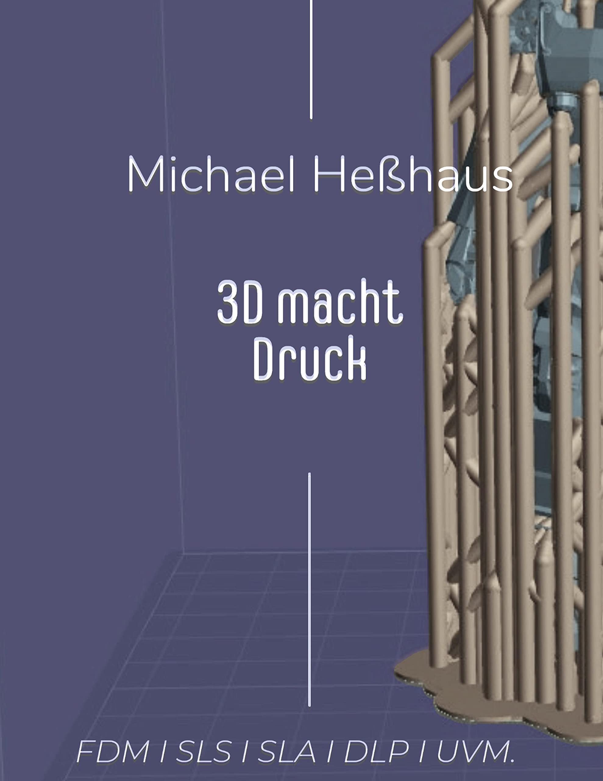 Michael Heßhaus | Buch | 3D macht Druck