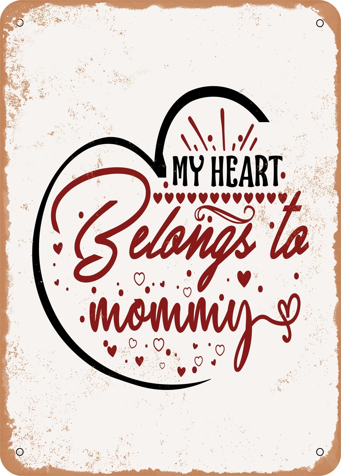 Metal Sign - My Heart Belongs to Mommy - Vintage Look home decor