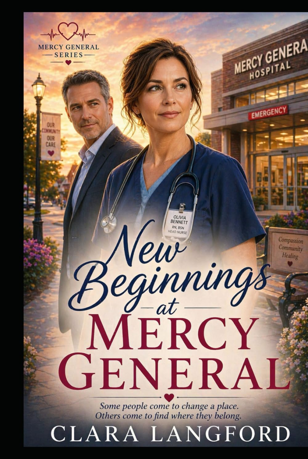 New Beginnings at Mercy General: Some people come to change a place. Others come to find where they belong. (Mercy General Series)