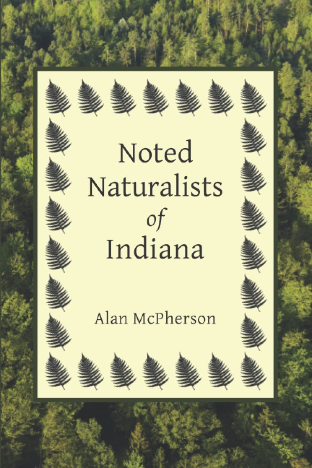Noted Naturalists of Indiana
