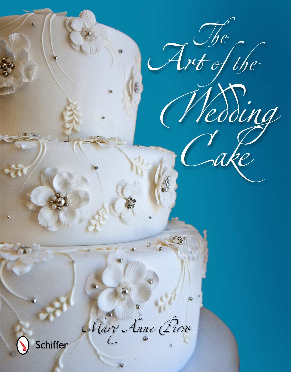 The Art of the Wedding Cake créez une pièce montée inoubliable pour le jour J