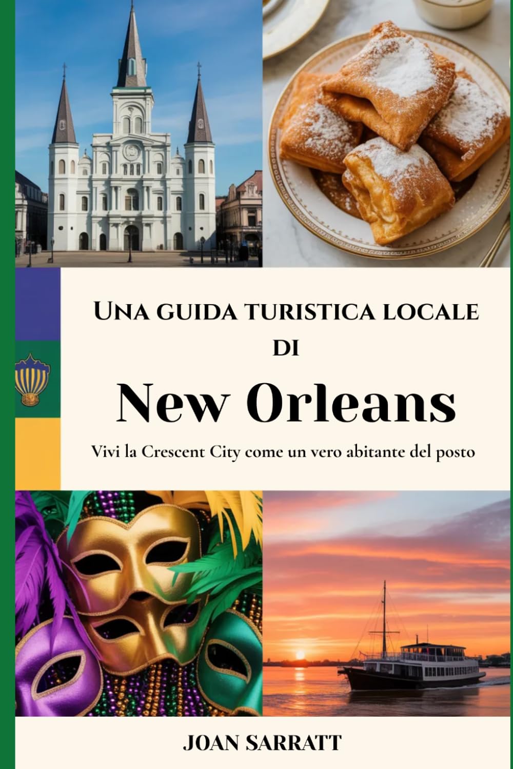 Una guida turistica locale di New Orleans: Vivi la Crescent City come un vero abitante del posto