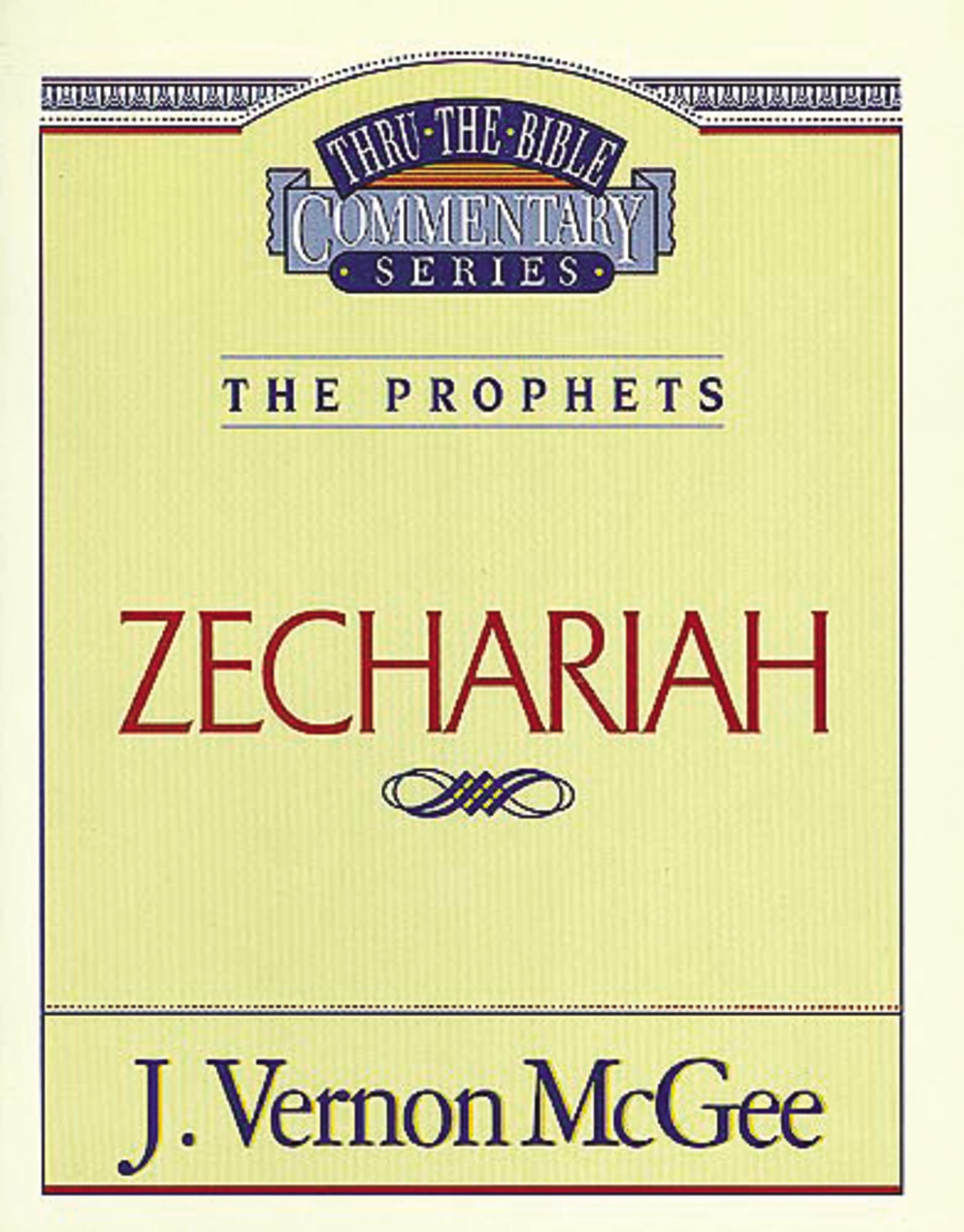 Thru the Bible Vol. 32: The Prophets (Zechariah): The Prophets (Zechariah): 32 (Supersaver)