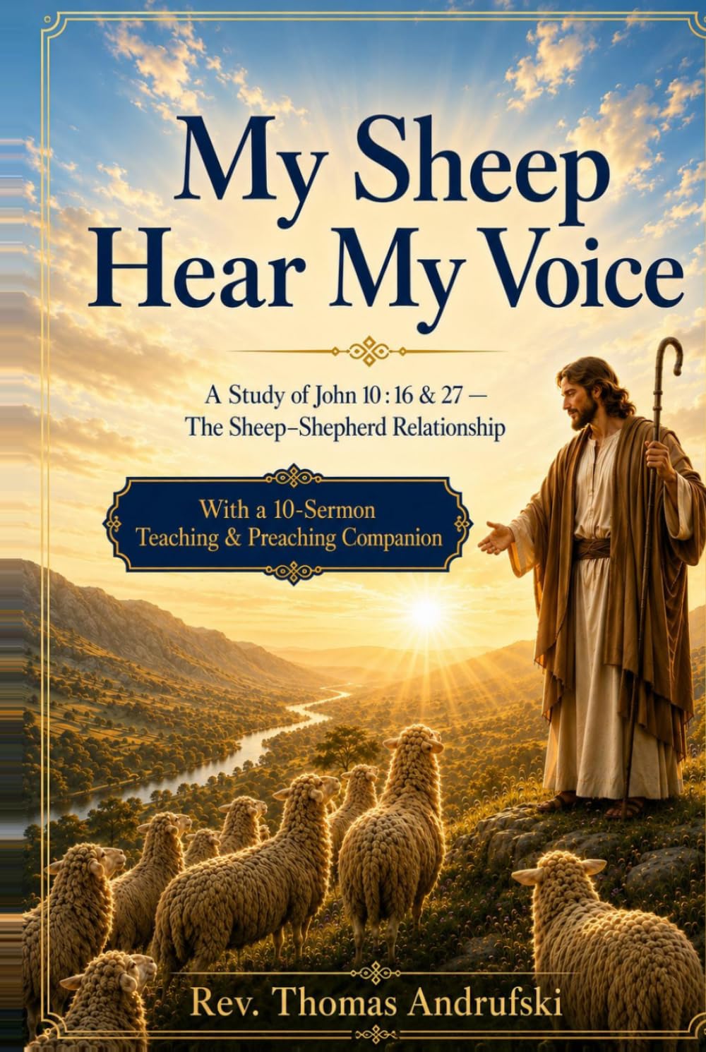 My Sheep Hear My Voice: A Study of John 10:16 & 27 — The Sheep–Shepherd Relationship