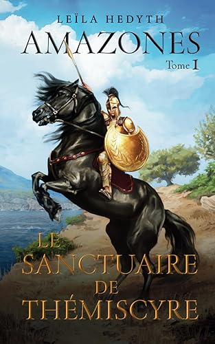 Amazones: Le Sanctuaire de Thémiscyre, T1