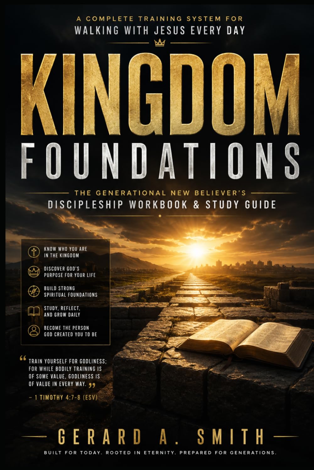 KINGDOM FOUNDATIONS: The Generational New Believer's Discipleship Workbook & Study Guide