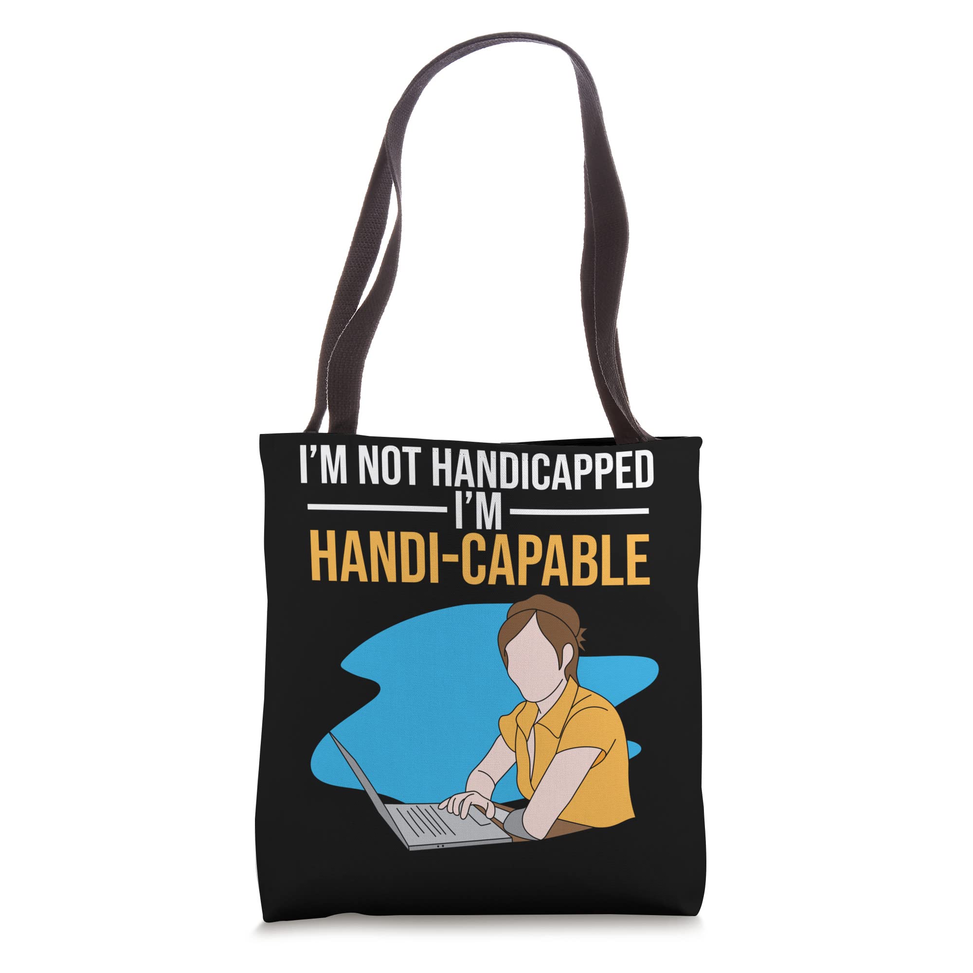 Amputee I'm Handi-Capable Prosthetic Arm Surgery Graphic Tote Bag