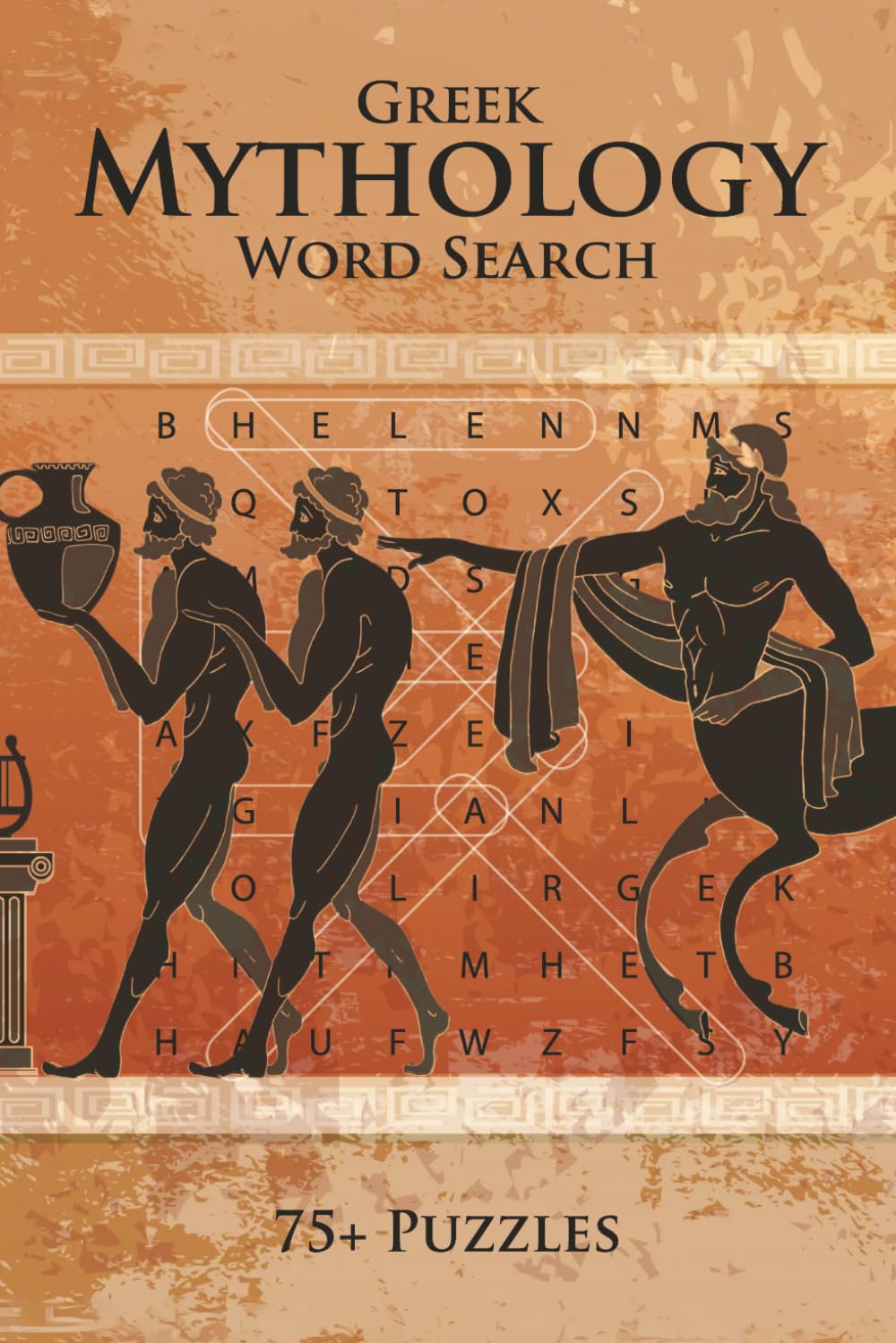 Greek Mythology Word Search Puzzle Book: 75+ Puzzles About Greek Gods, Heroes, Monsters & Legends