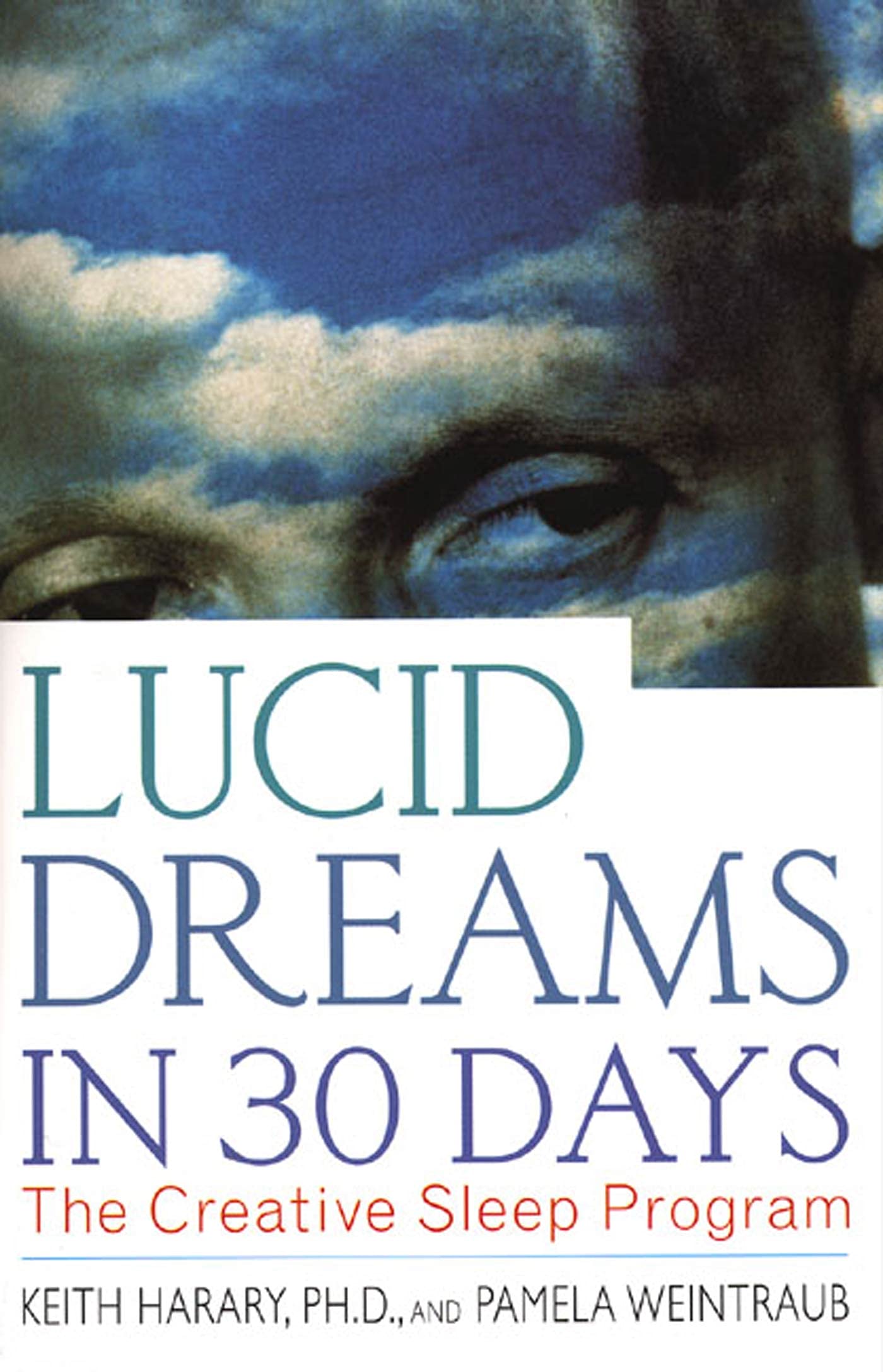 Lucid Dreams in 30 Days: The Creative Sleep Program (In 30 Days Series) Paperback – March 15, 1999