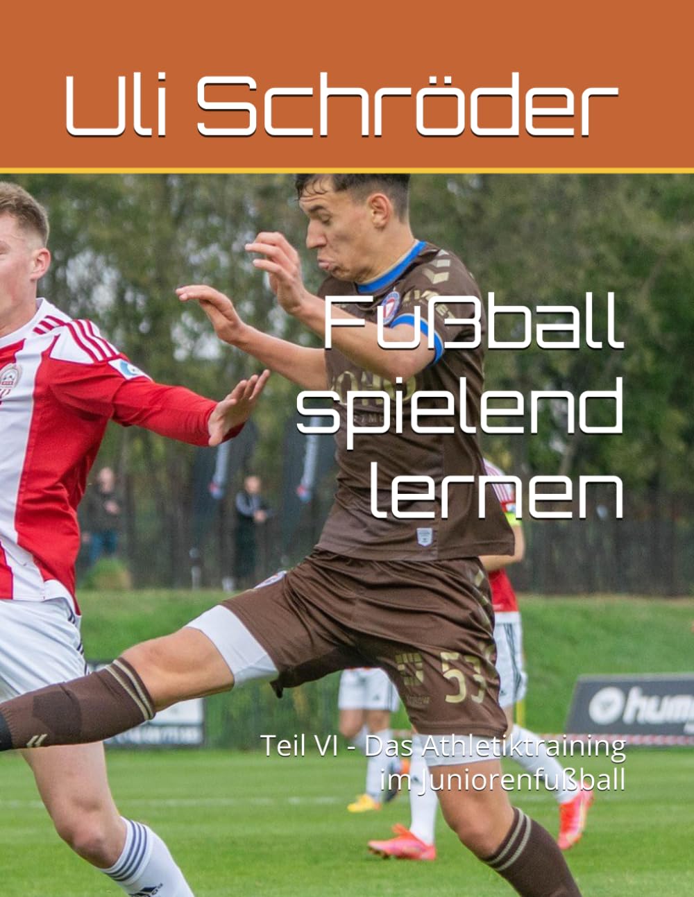 Fußball spielend lernen: Teil VI - Das Athletiktraining im Juniorenfußball