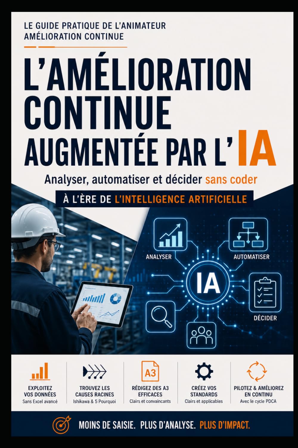 L'amélioration continue augmentée par l'IA: Analyser, automatiser et décider sans coder