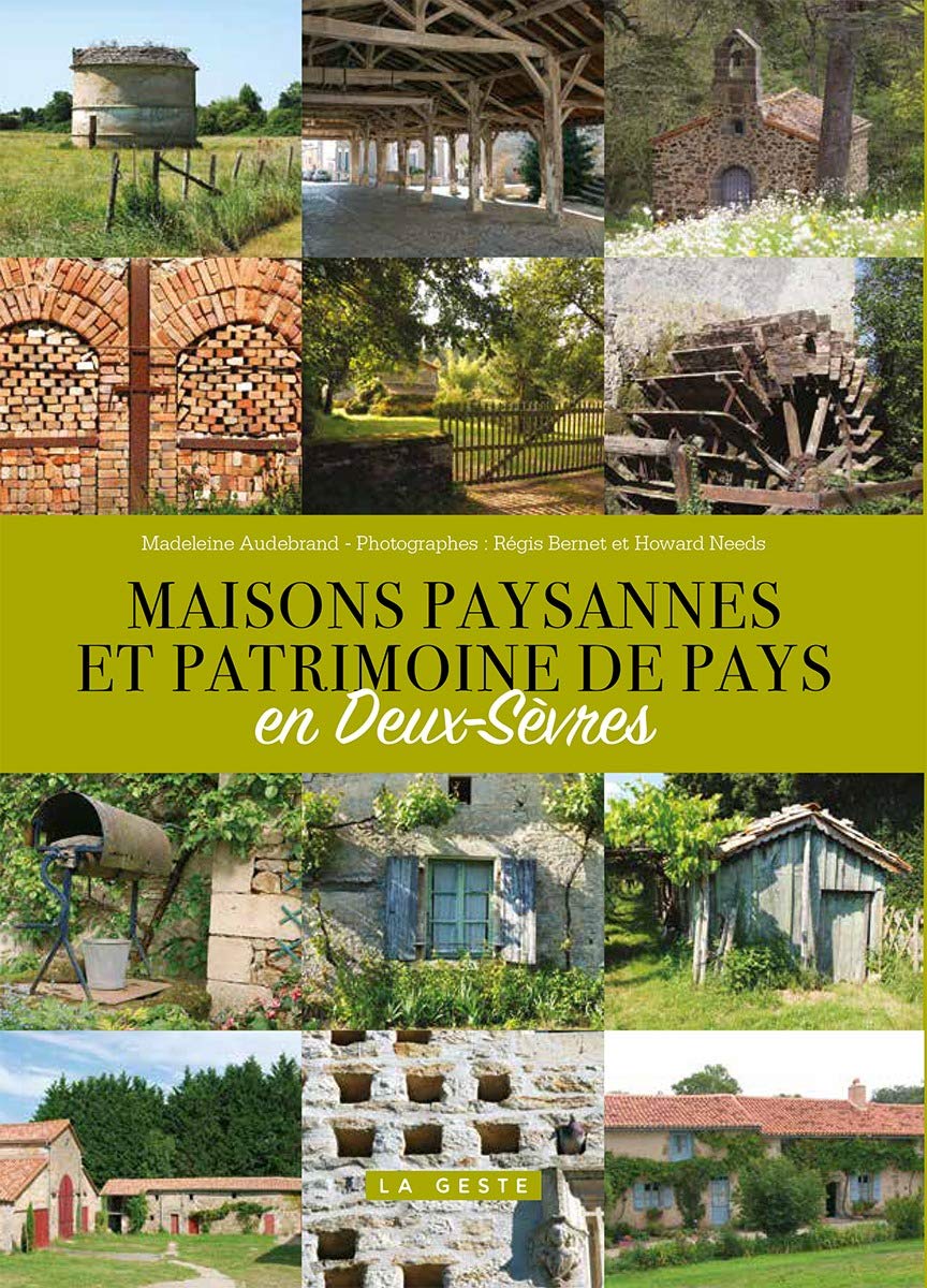 Patrimoine de pays Deux-Sèvres : guide de restauration des maisons