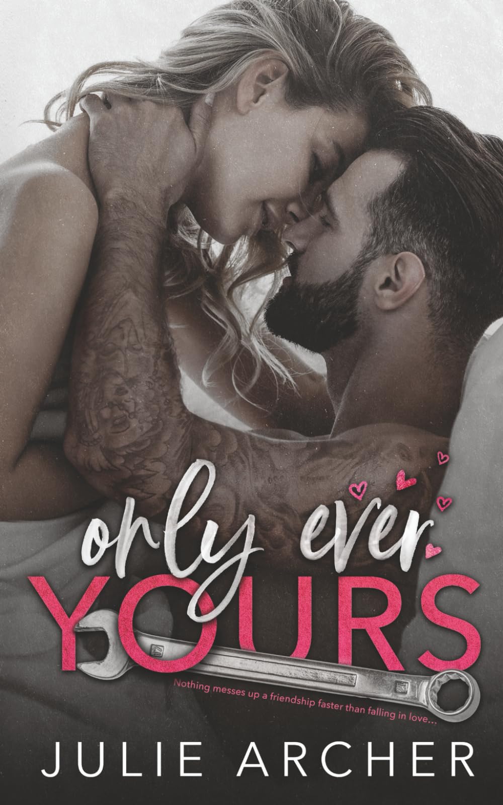 Only Ever Yours: A brother's best friend romance