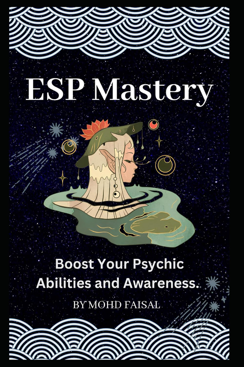 ESP Mastery: Boost Your Psychic Abilities and Awareness.: 2 (ESP Awakening Series: Master Your Psychic Senses)