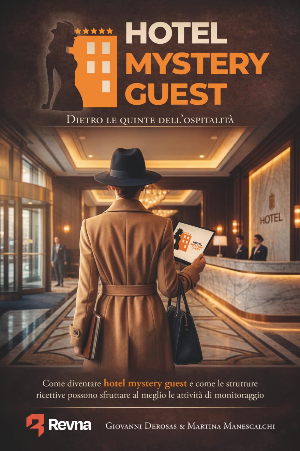 Hotel Mystery Guest, dietro le quinte dell’ospitalità: Come diventare Hotel Mystery Guest e come le strutture ricettive possono sfruttare al meglio le attività di monitoraggio