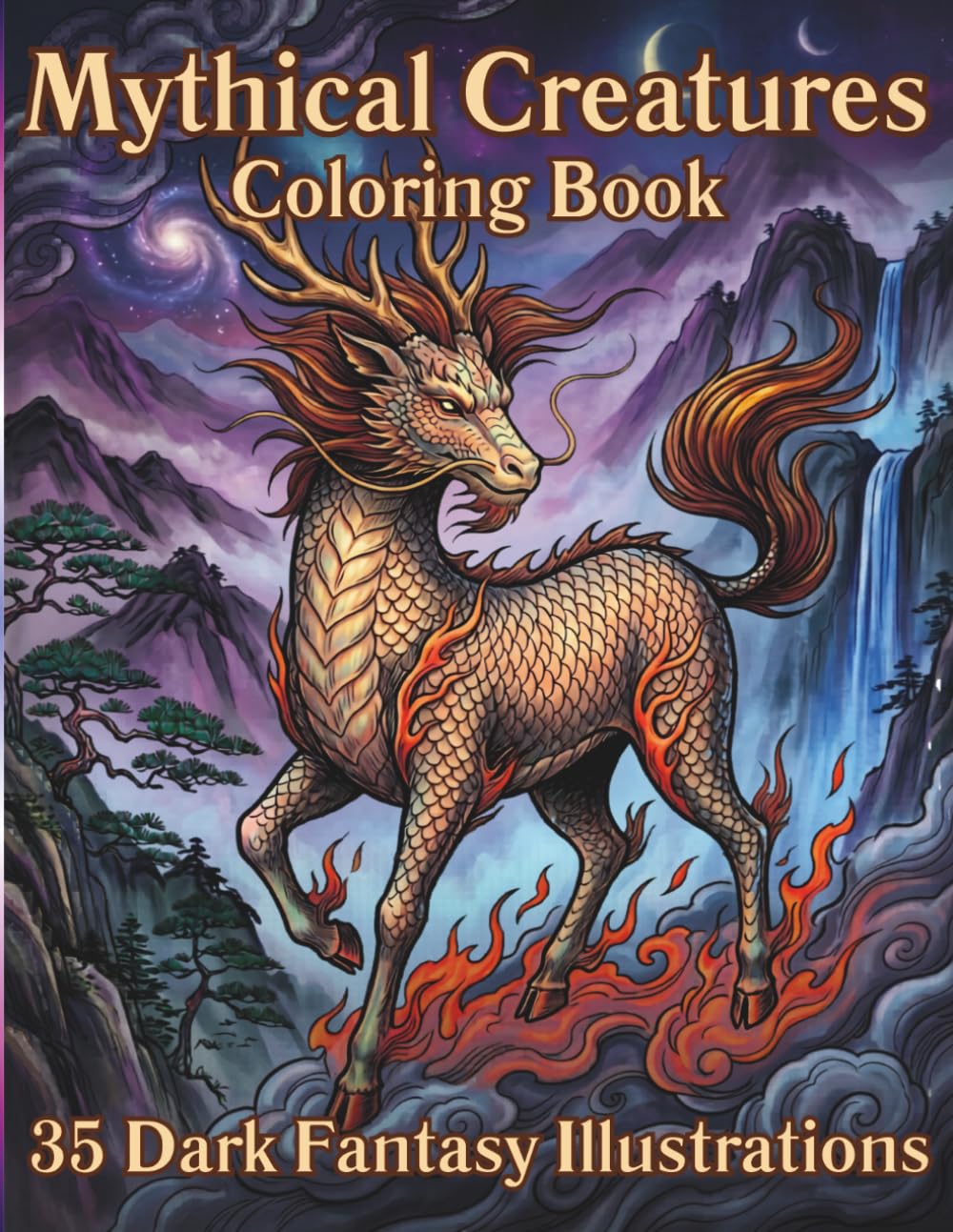 Mythical Creatures Coloring Book: 35 Dark Fantasy Illustrations for Teens, Adults and Elders