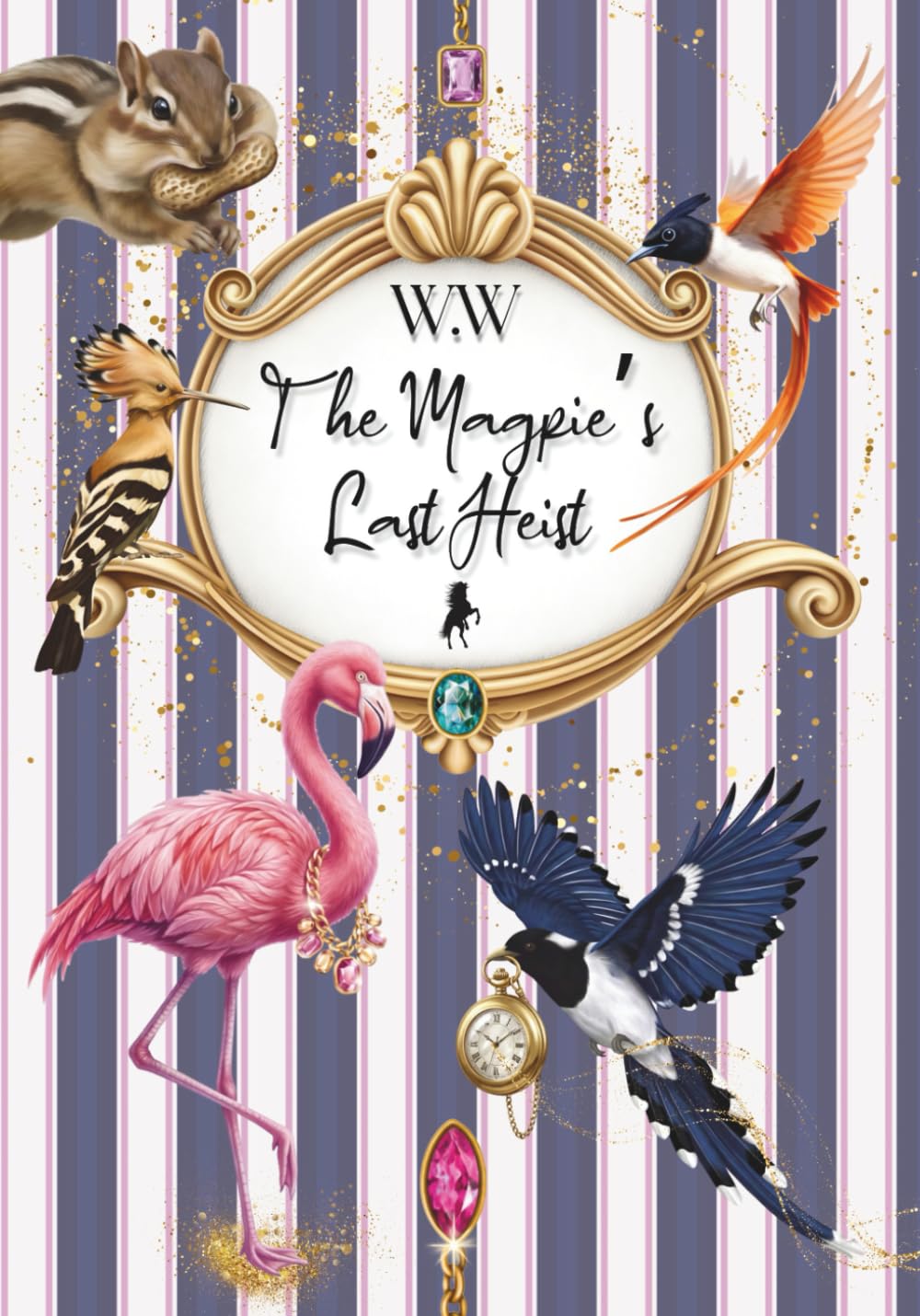 W.W The Magpie’s Last Heist (The Magical Journeys through the Whispering Wilds)