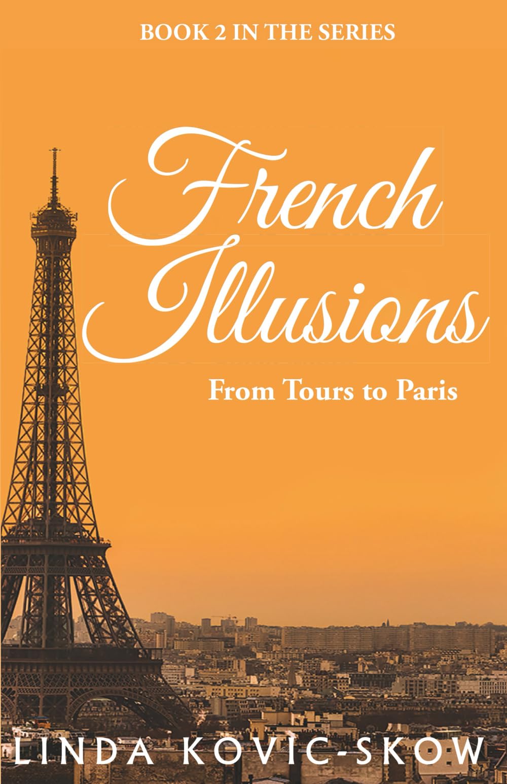 French Illusions: From Tours to Paris: 2