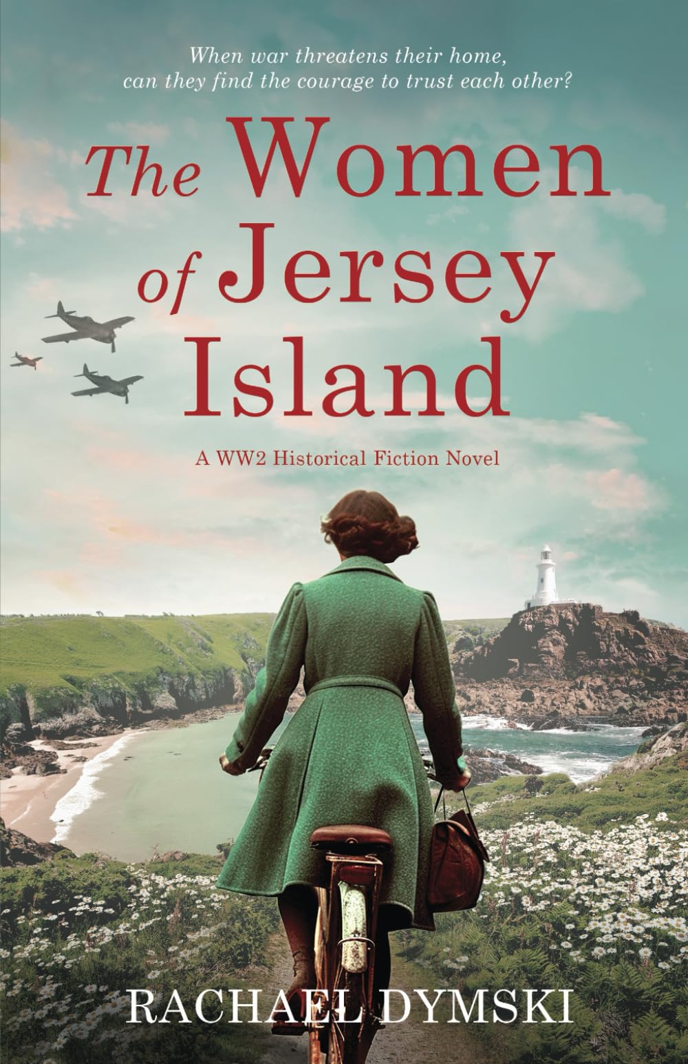 The Women of Jersey Island: A WW2 Historical Fiction Novel (Unforgettable World War 2 Stories)