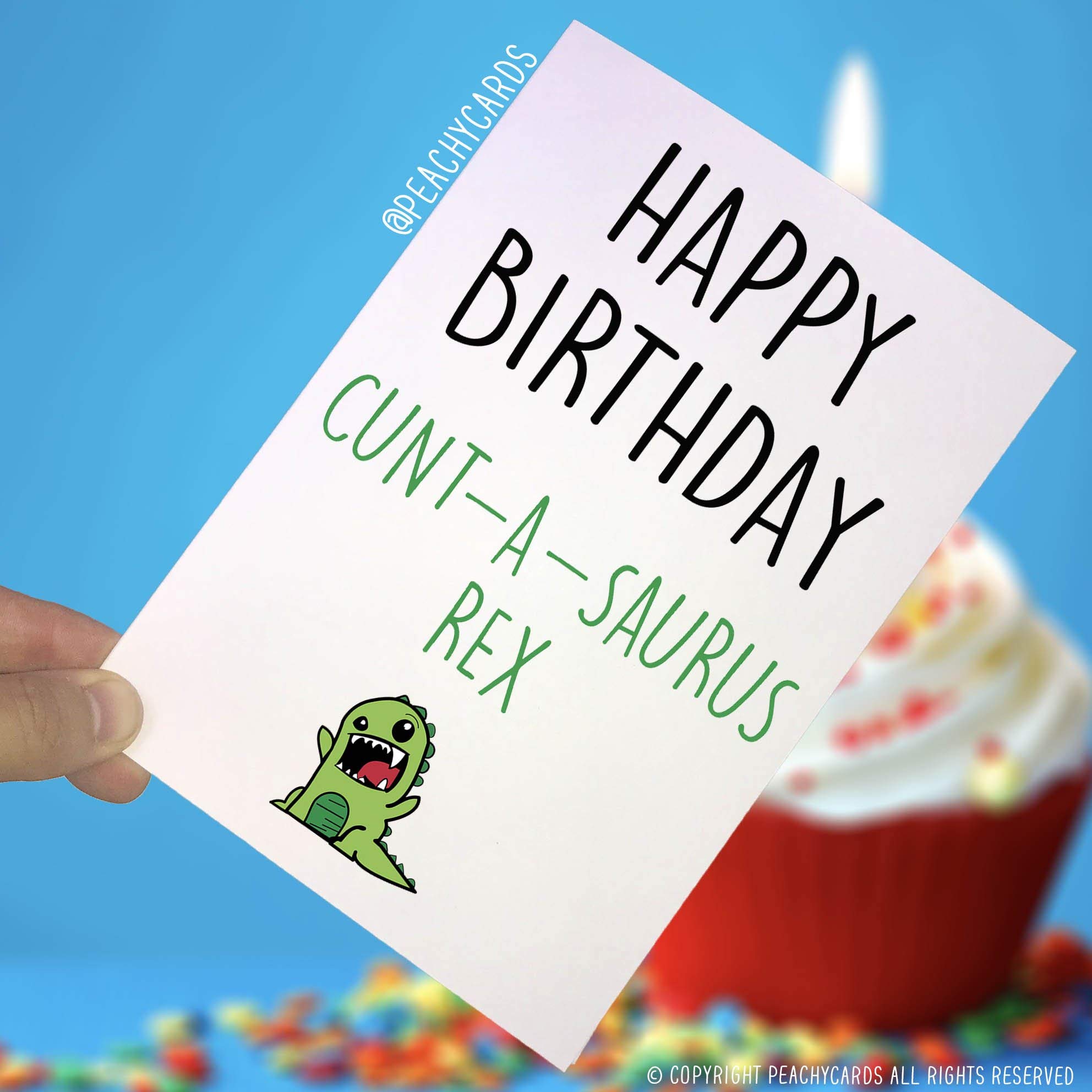Happy Birthday Cards, Happy Birthday, C*nt Cards, C*ntASaurusRex Joke Cards Best Friend Swearing Card Husband Boyfriend Funny Card PC168