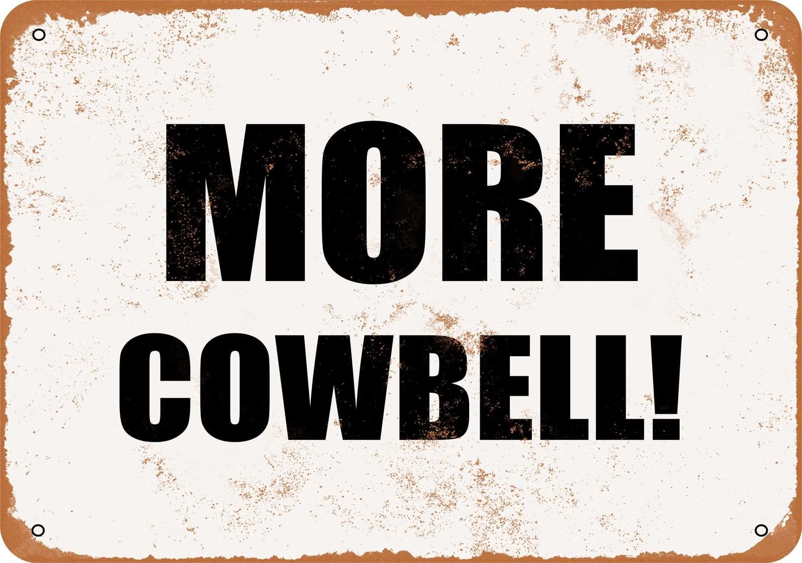 Miaomansenstore Metal Sign - More Cowbell!- Vintage Look Home Decor